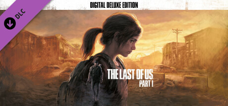 最后生还者第一部/美末1数字豪华版/The Last of Us™ Part I（更新 v1.1.3.0 ）-乐游二次元